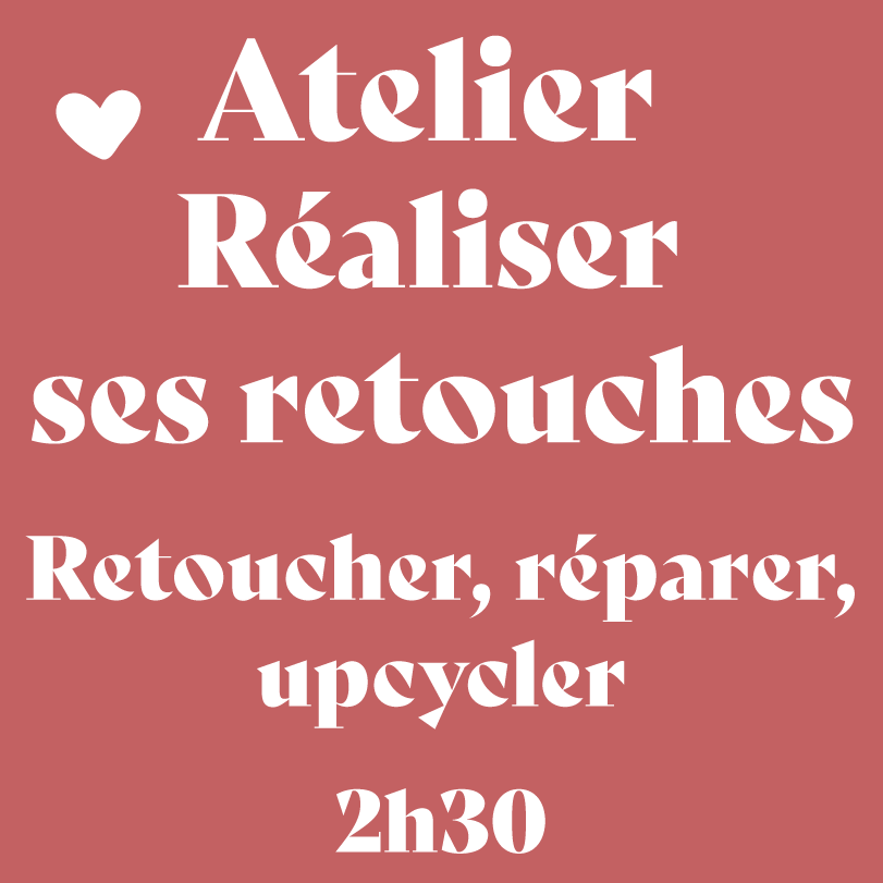 Atelier upcycling : Réaliser ses propres retouches